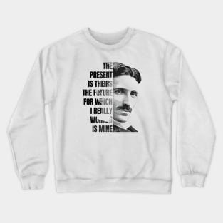 Tesla - Future Is Mine Crewneck Sweatshirt